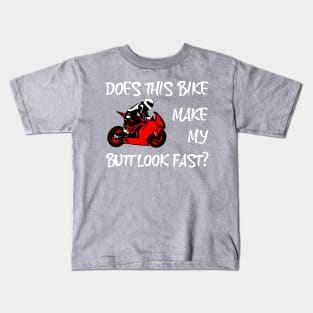 Does This Bike Make My Butt Look Fast? Kids T-Shirt